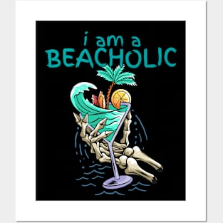 I Am A Beacholic Posters and Art